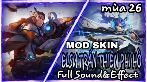 UPDATE 1 6 FILE MOD ELSU TRẤN THIÊN PHI HỒ FULL ÂM THANH HIỆU ỨNG