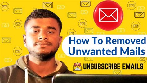 How To Remove Unsubscribe Email Gmail Unwanted Email Delete