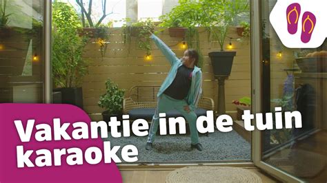 Vakantie In De Tuin Karaoke Kinderen Voor Kinderen Youtube Music