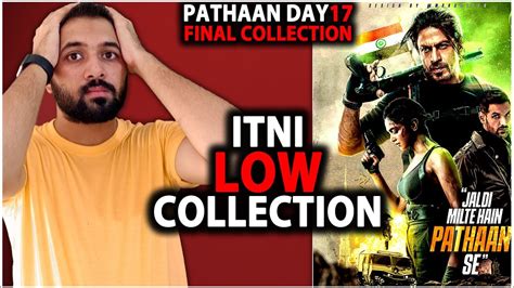 Pathaan Day 17 Final Box Office Collection Prediction Pathaan Day 17