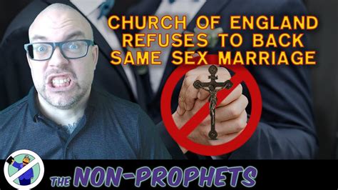 Church Of England Refuses To Back Same Sex Marriage The Non Prophets