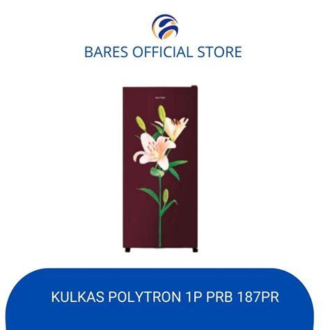 Jual Kulkas Polytron 1 Pintu 180 Liter PRB 187 PR Shopee Indonesia