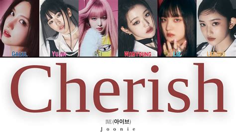 IVE 아이브 Cherish Lyrics Color Coded Lyrics Han Rom Eng YouTube