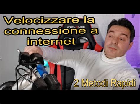 Come Velocizzare La Connessione A Internet Metodi Validi Youtube