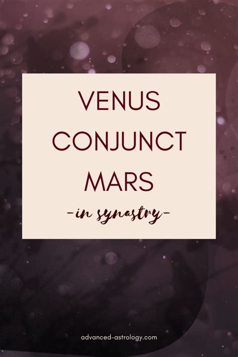 Mars Conjunct Venus Synastry Meaning Astrology