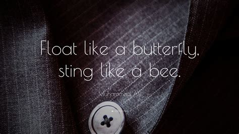 Muhammad Ali Quote “float Like A Butterfly Sting Like A Bee ” 9 Wallpapers Quotefancy