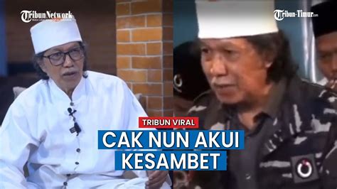 Video Cak Nun Minta Maaf Usai Akui Kesambet Youtube