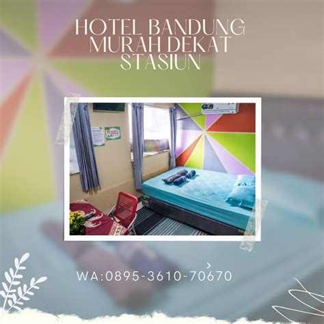 Hotel Bandung Murah Dekat Stasiun Wa 0895 3610 70670 Bisa Masak Sendiri