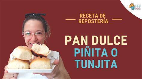 🍞pan Dulce Piñita O Tunjita Receta De Panadería Youtube