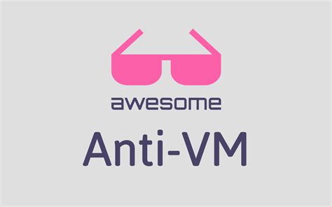 GitHub - theo-abel/awesome-anti-virtualization: A curated list of ... 