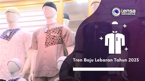 Tren Baju Lebaran Tahun 2023 YouTube