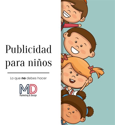 Publicidad para niños Lo que NO debes hacer M D