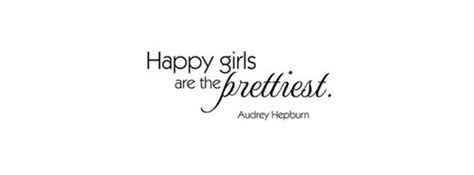 Audrey Hepburn Quote Happy Girls Prettiest Happy Girls Ar… Flickr