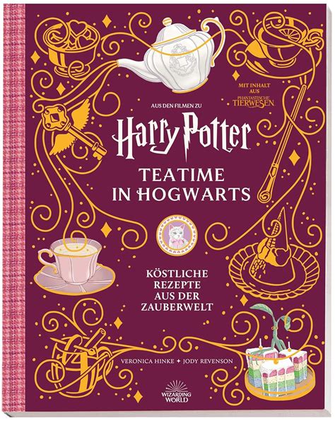 Aus den Filmen zu Harry Potter Teatime in Hogwarts Köstliche Rezepte