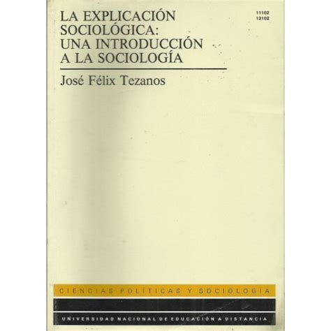 La Explicaci N Sociol Gica Una Introducci N A La Sociolog A