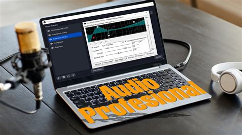 Mejora Tu Audio En Obs C Mo Lograr Que Tu Micr Fono Suene Como Un
