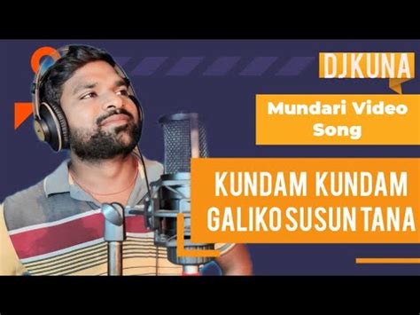 Kundam Kundam Galiko New Mundari Video Song Youtube