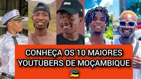 ESTES SÃO OS MAIORES YOUTUBERS DE MOÇAMBIQUE YouTube