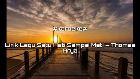 Lirik Lagu Satu Hati Sampai Mati / Lirik lagu satu hati sampai Mati... - YouTube / (nella ...