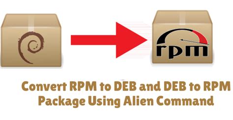 Linux for freshers: how to convert rpm to deb and deb to rpm using ...