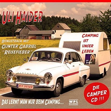 Das Lernt Man Nur Beim Camping Von Uli Haider Bei Amazon Music Amazon De