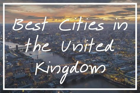 Best Cities In United Kingdom Famous Uk Cities Guide What S