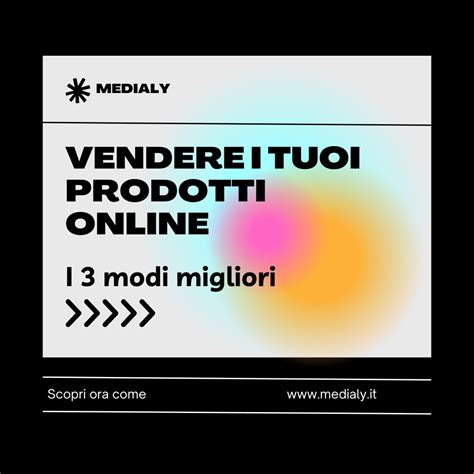 Strategie Per Vendere Online Con Successo Medialy