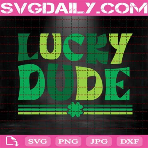 Lucky Dude Svg St Patricks Day Svg Layered Svg Files For Cricut