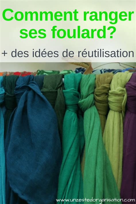 Que Faire De Ses Foulards Rangement Foulard Faire Soi Meme Astuce