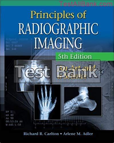 Principles Of Radiographic Imaging Th Edition Carlton Test Bank