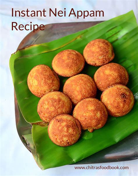 Instant Nei Appam Recipe Sweet Appam Recipe Without Banana Chitras