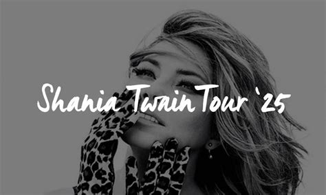 Shania Twain Tour 2025 Dates Venues How To Get Tickets