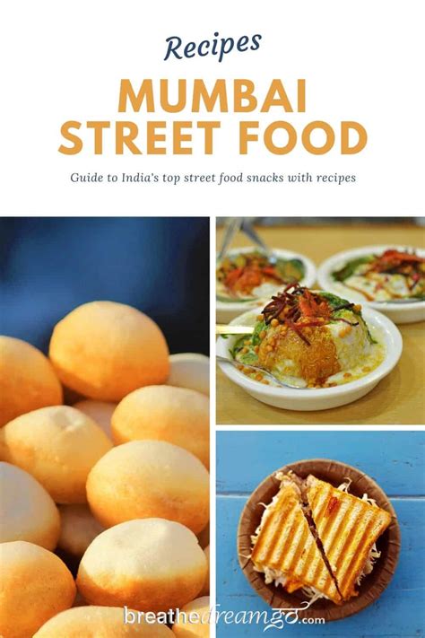 A Unique Guide to Mumbai Street Food with recipes - Breathedreamgo