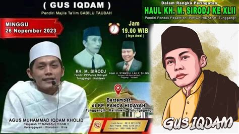 LIVE HARI INI GUS IQDAM HAUL KH M SIRODJ KE XLII PP PANCA