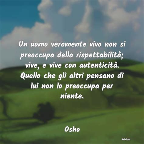 Frasi sullAutenticità BelleFrasi