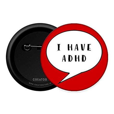 Buy I Have Adhd Button Badge Creator Store Online At Low Prices In