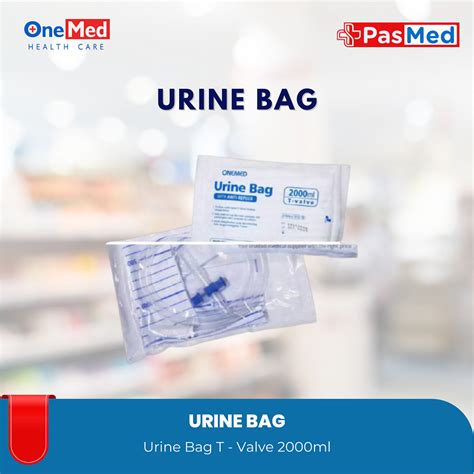 T Valve 2 Liter Urine Bag Urine Bag ONEMED Shopee Philippines