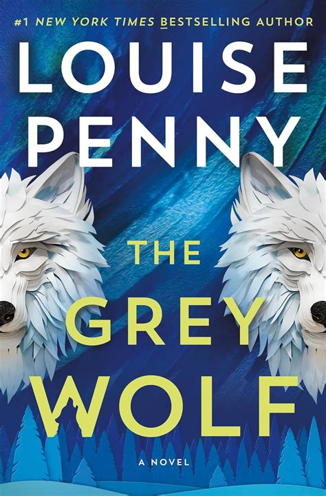 The Grey Wolf by Louise Penny - Bloomsbury Books