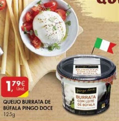 Promoção Queijo Burrata de Búfala Pingo Doce 125g em Pingo Doce