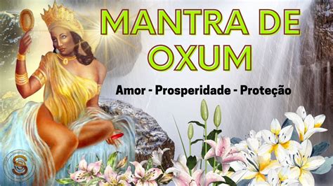 Mantra De Oxum Orix Amor Prosperidade E Prote O Ora I I