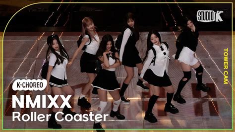 K Choreo Tower Cam 4K 엔믹스 직캠 Roller Coaster NMIXX Choreography l