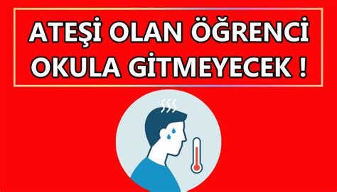 Ateşi Yüksek Olan Öğrenci Okula Gitmeyecek