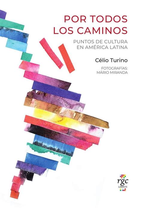 Por Todos os Caminhos Pontos de Cultura na América Latina