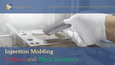 Deciphering Common Injection Molding Defects And Their Solutions Hongju