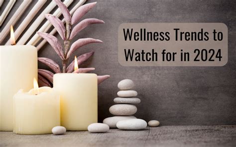 2024 Health And Wellness Trends—shaping Our Future Wellbeing