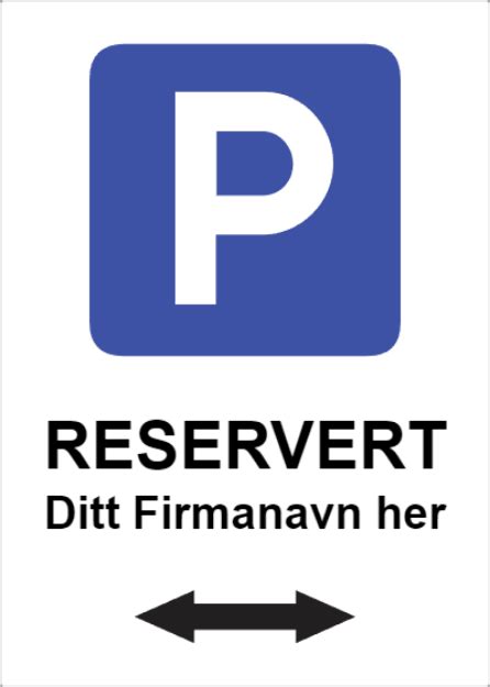 Parkering Reservert Skilt Med Piler Og Firmanavn Eller Egen Tekst