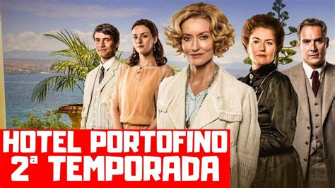 HOTEL PORTOFINO 2ª TEMPORADA QUANDO CHEGA NO GLOBOPLAY YouTube