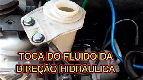 Como Trocar Leo Fluido Da Dire O Hidr Ulica Fiat Siena Fire E Outros