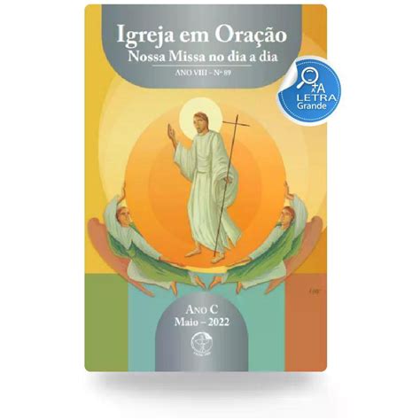 Igreja em ORAçãO nossa missa no dia A dia ano C maio 2022 letra