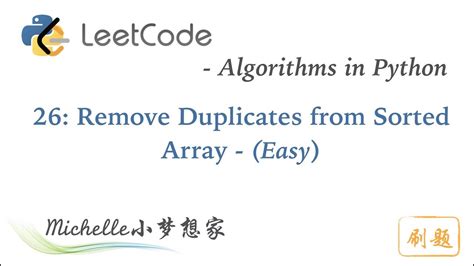 Leetcode In Python 26 Remove Duplicates From Sorted Array Michelle小梦想家 Youtube